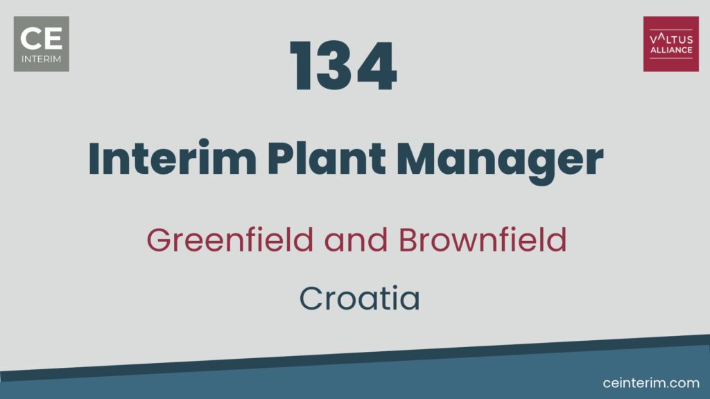 Interim Plant Manager Greenfield, Brownfield, Factory Relocation Esperienza nel settore automobilistico con particolare attenzione alla produzione di grandi volumi Competenza interculturale in grado di operare in un ambiente internazionale Plant Management Croazia 134