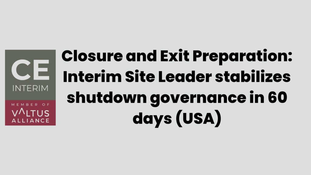 Подготовка к закрытию и выходу: Временный руководитель объекта стабилизирует управление закрытием за 60 дней (США)