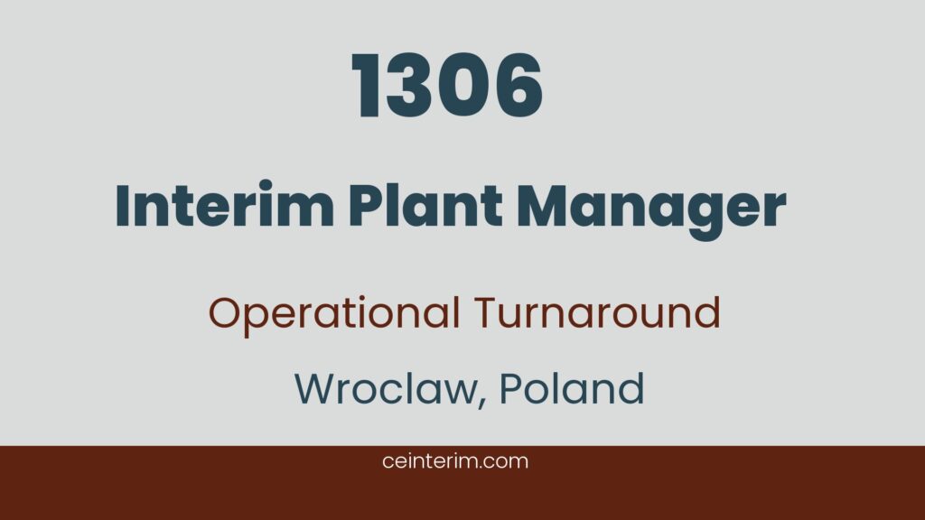 Interim Plant ManagerOperational turnaround, bottleneck removal, lead-time reduction, quality stabilisation, first-time-right execution, e-commerce to manufacturing alignmentPlant ManagementWroclaw, Poland1306