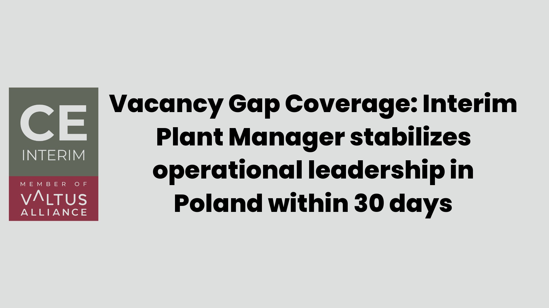 تغطية الفجوة في الوظائف الشاغرة: مدير مصنع مؤقت يحقق الاستقرار في القيادة التشغيلية في بولندا في غضون 30 يومًا