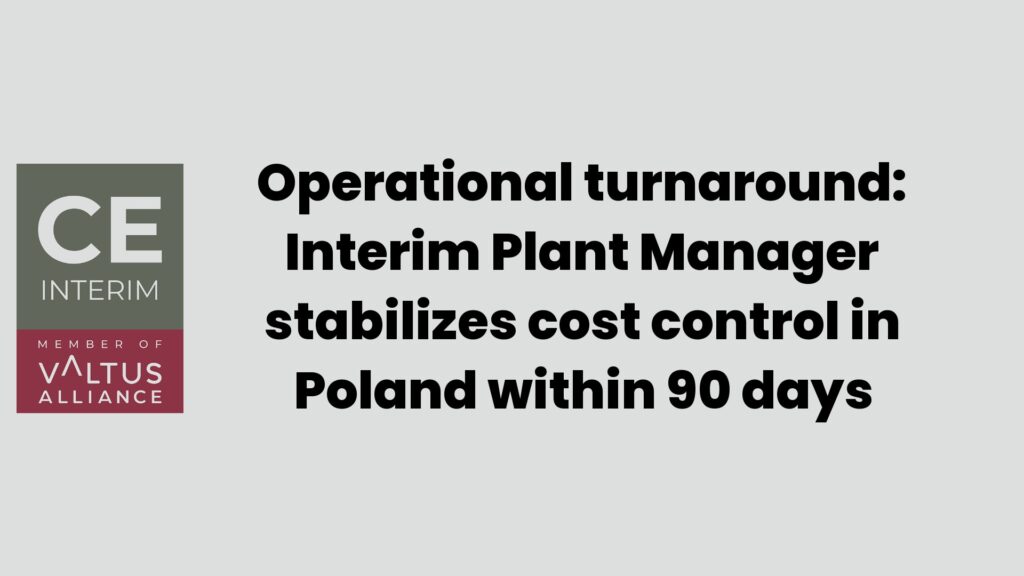 Операционный поворот: Временный управляющий завода стабилизирует контроль затрат в Польше в течение 90 дней