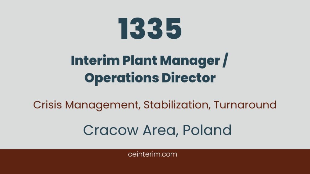 Directeur d'usine par intérim / Directeur des opérationsGestion de crise, redressement, stabilisation des opérationsGestion d'usineRégion de Cracovie, Pologne1335