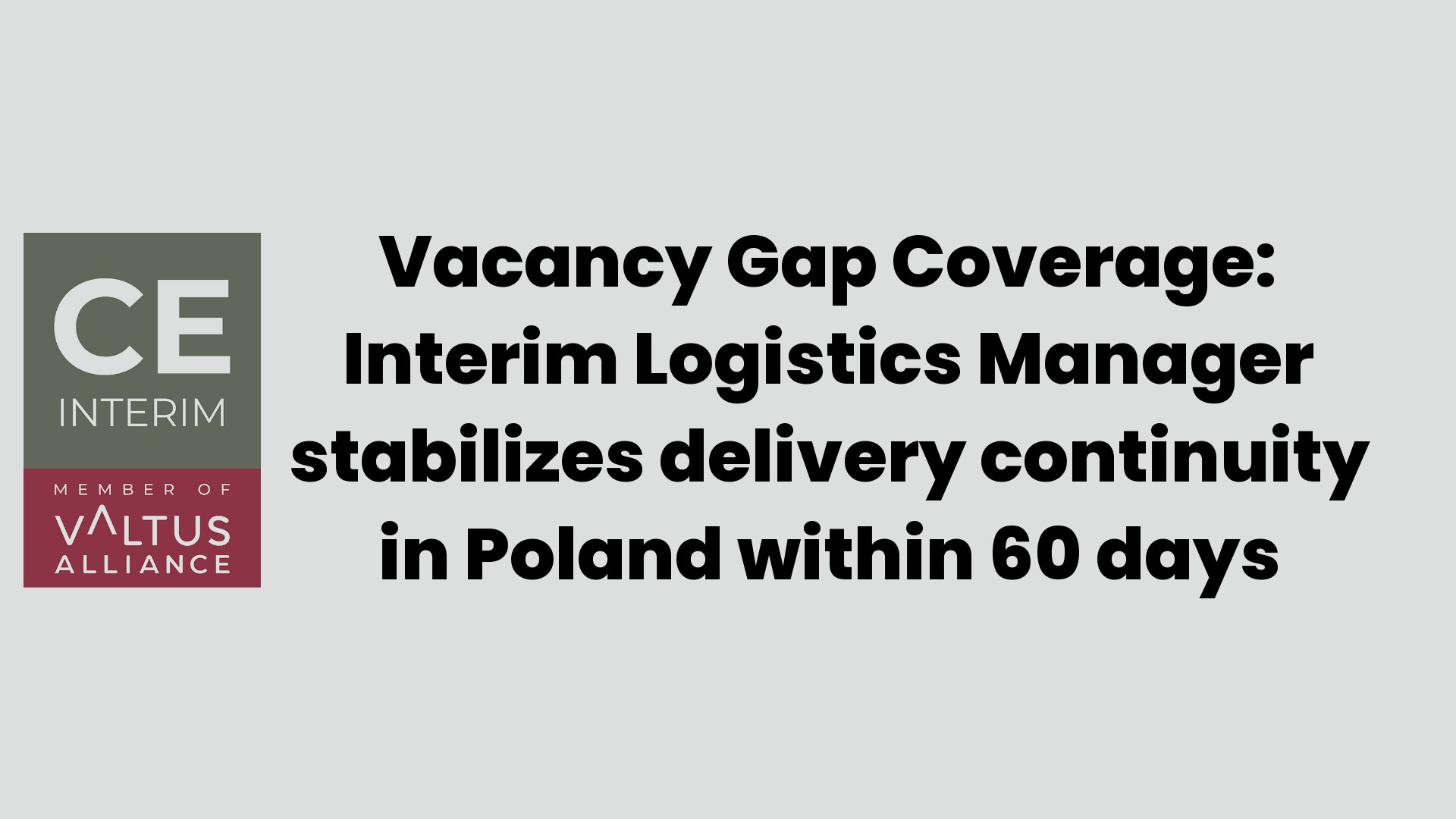 Pokrytí mezery ve volných pracovních místech: Dočasný manažer logistiky stabilizuje kontinuitu dodávek v Polsku během 60 dnů