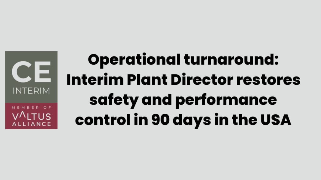 Răsturnare operațională: Directorul interimar al fabricii restabilește siguranța și controlul performanței în 90 de zile în SUA