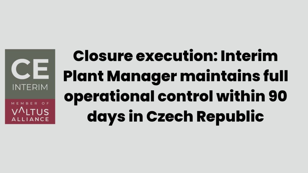 Execuția închiderii: Directorul interimar al fabricii menține controlul operațional deplin în termen de 90 de zile în Republica Cehă