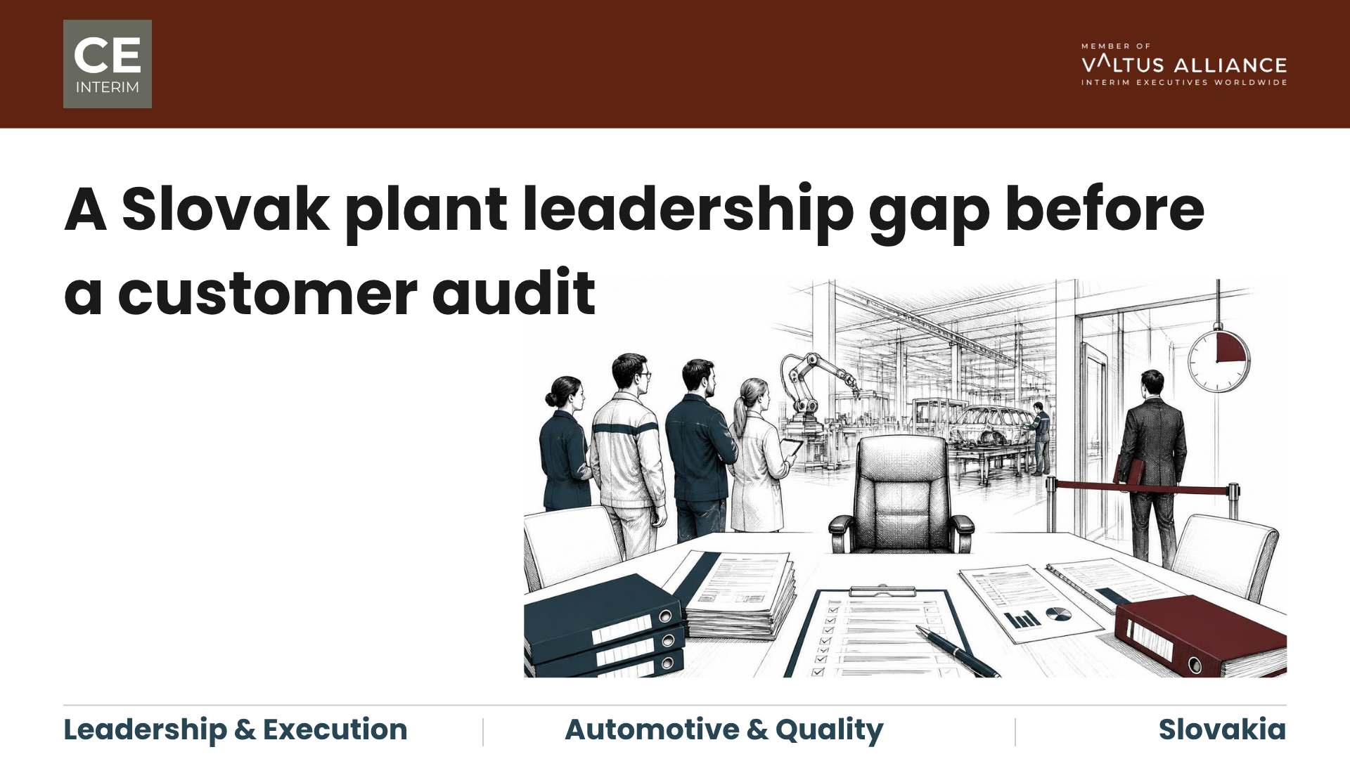 Slovak automotive plant facing a customer audit with an exposed site leadership gap and urgent need for accountable on-site management.